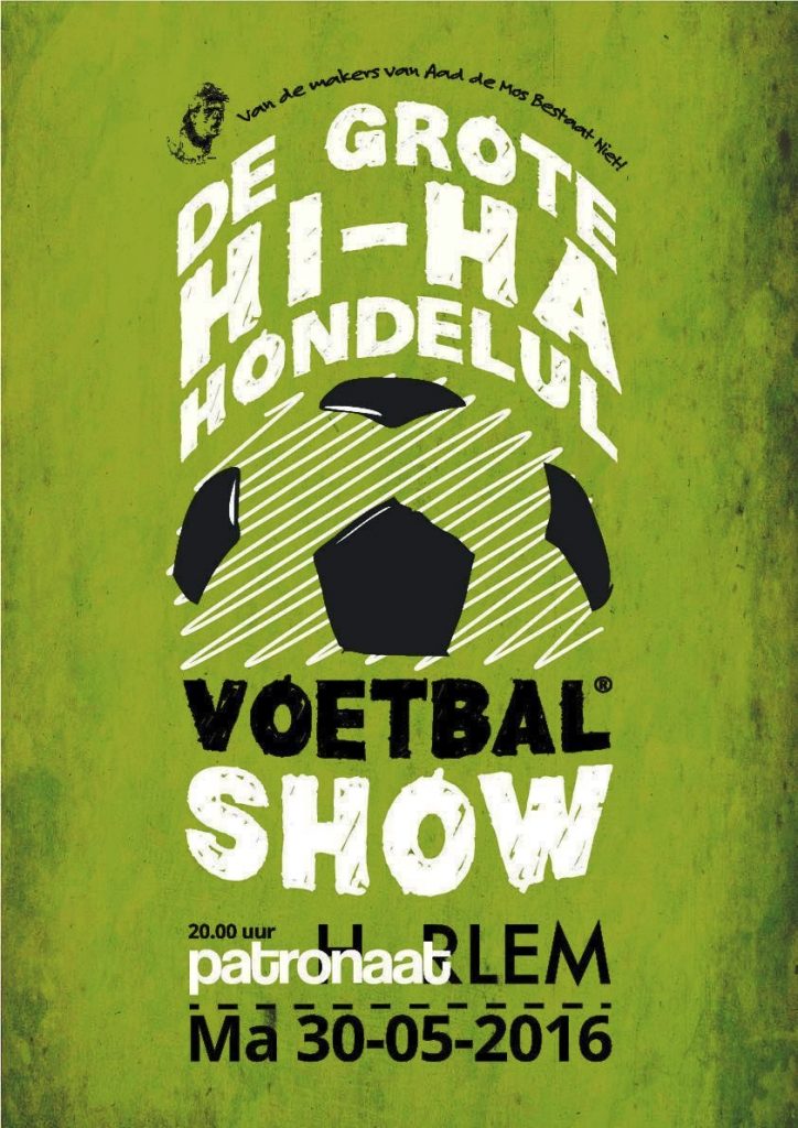 Hi-ha-hondelul Voetbalshow - Voetbal in Haarlem